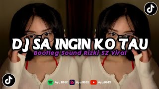 Download lagu DJ SA INGIN KO TAU VIRAL TIKTOK 2023 (Akbar Chalay Ft. Ayuu Rmx) mp3