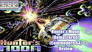 Hunter's Moon Remastered (Commodore 64) Review