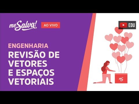 [AO VIVO] REVISÃO DE VETORES E ESPAÇOS VETORIAIS - Programação Especial Love Friday