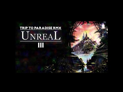 ODELYZID - UNREAL III    -    [GAMMA909 -  TRIP TO PARADISE Re-Nighted]