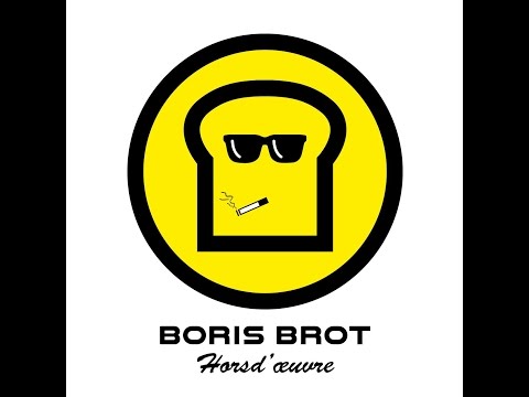 Boris Brot - Bored in the Disco