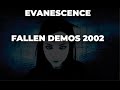 Evanescence Fallen Demos 2002