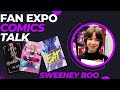 Fan Expo Comics Talk An Interview With Sweeny Boo