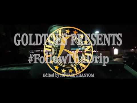Goldtoes presents - "Follow Tha Drip" Wit Young Gully and Willie Joe