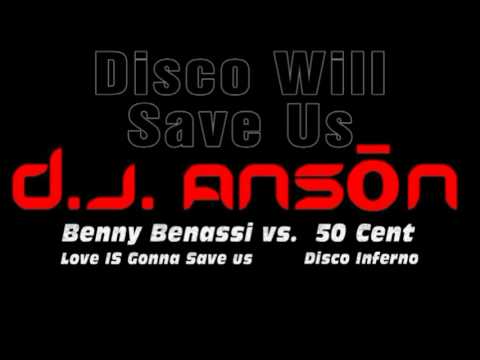 DJ Anson - Disco Will Save Us (Benny Benassi vs. 50 Cent)