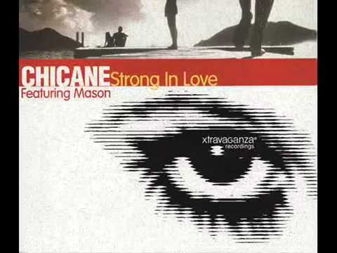 Chicane feat Mason - Strong in Love