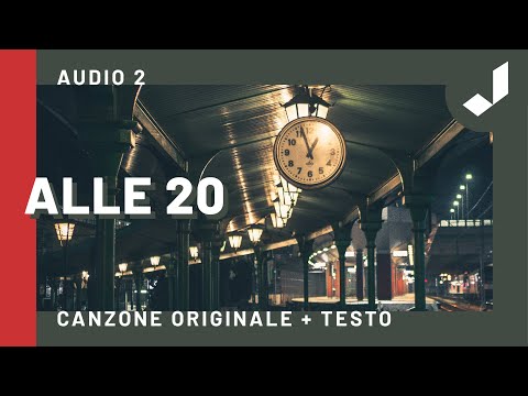 Alle venti... - Audio 2 (Brano originale)