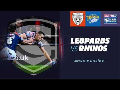 Leigh Leopards v Leeds Rhinos Highlights | 2026 Betfred Super League | Round 1