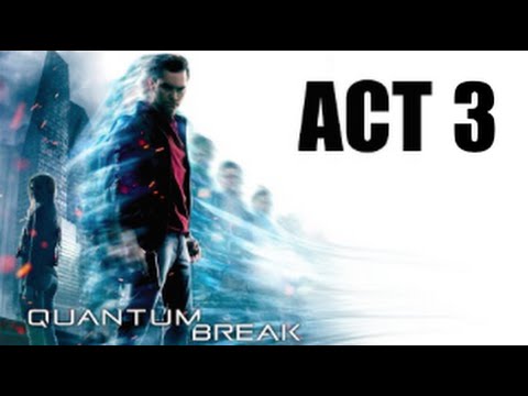 Quantum Break: Act 3 Part 1 - Research Facility