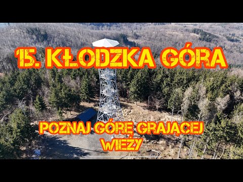 15. Kłodzka Góra. Poznaj szczyt Gór Bardzkich i "grającą" wieżę.