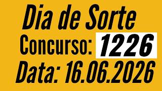 Resultado do Dia de Sorte 1226 de ontem 16/06, resultado concurso 1226