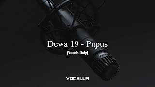 Download lagu Dewa 19 - Pupus (Acapella/Vocals Only) mp3 Download lagu Dewa 19 - Pupus (Acapella/Vocals Only) mp3