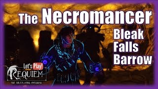 Skyrim Requiem - Necromancer(lvl.25+) - Bleak Falls Barrow
