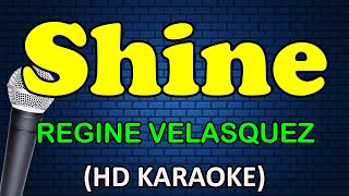 SHINE- Regine Velasquez  (HD Karaoke)