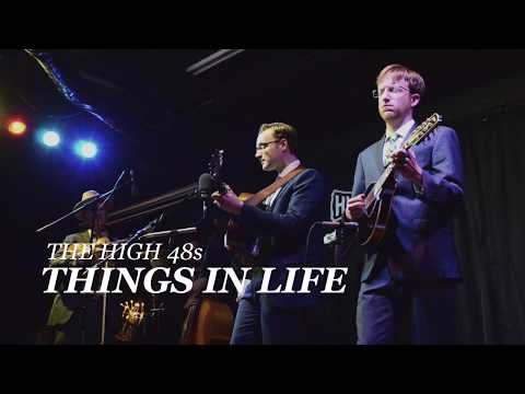 Things in Life  (Live) — The High 48s
