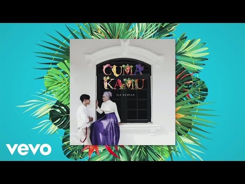 Ila Damiaa - Cuma Kamu (Lyric Video)