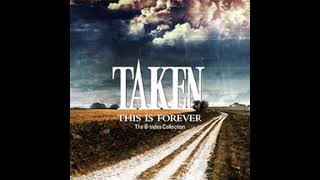 This Is Forever / The B-Side Collection Tribute To Taken
