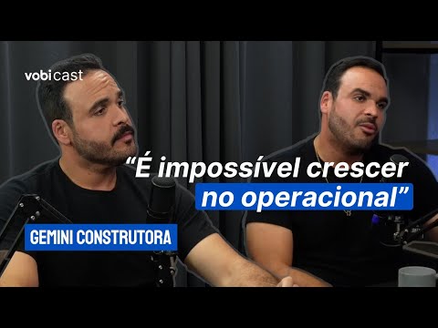 COMO EMPREENDER NA ENGENHARIA CIVIL, COM GEMINI CONSTRUTORA - VOBICAST #04