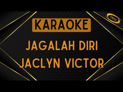 Jaclyn Victor - Jagalah Diri [Karaoke]