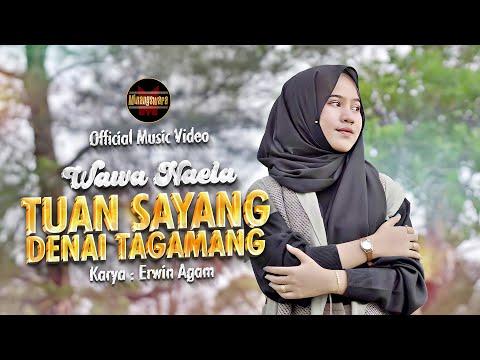 Wawa Naela - Tuan Sayang Denai Tagamang (Official Music Video)