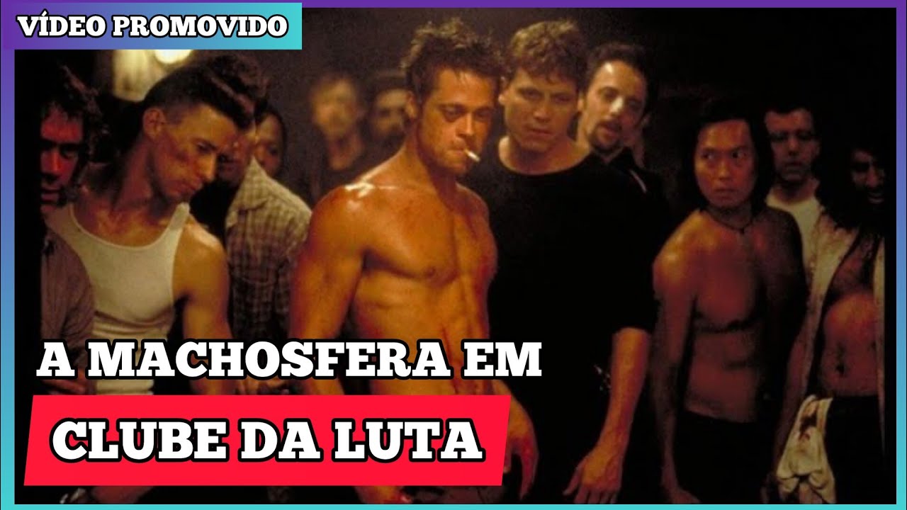 CLUBE DA LUTA E A MASCULINIDADE MODERNA