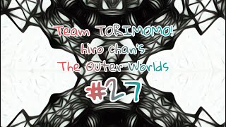 【The Outer Worlds アウターワールド 】のんびり初見実況#27
