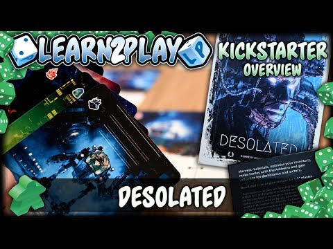 Learn to Play Presents: Kickstarter Overview Of Desolated