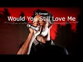 21 Savage Would You Still Love Me Unreleased