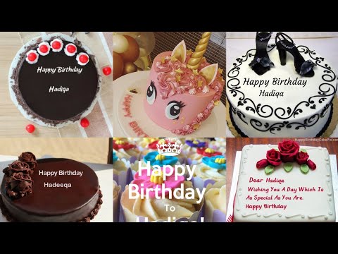 happy birthday hadeeqa video || hadiqa name birthday cake dpz | girls birthday cake
