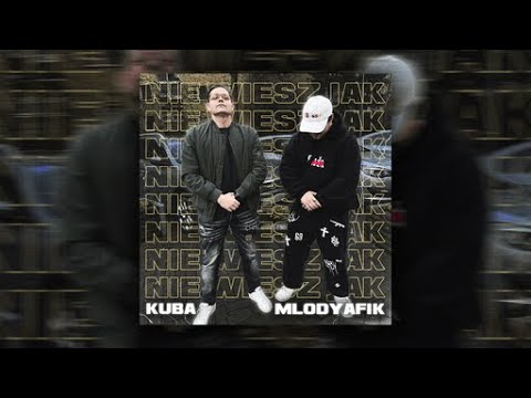 Kuba X MLODYAFIK - NIE WIESZ JAK 🥷🏻 (prod. By lejJA &  defmvn)