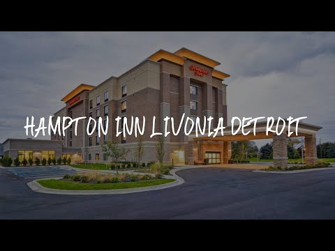 Hampton Inn Livonia Detroit Review - Livonia , United States of America