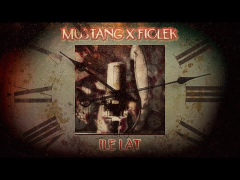 MUSTANG X FIOŁEK - ILE LAT