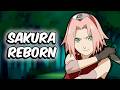 What If Sakura Was Reborn With Her Memories Abilities Full Movie