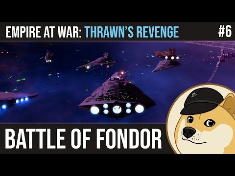 The Battle of Fondor | Star Wars Empire at War: Thrawn's Revenge #6