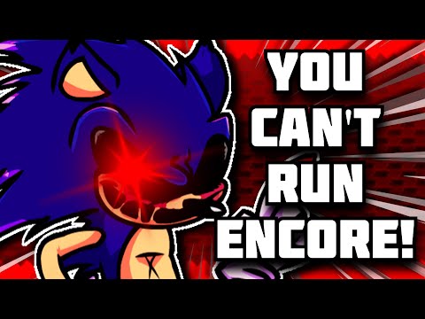 You Can't Run Encore! [VS Sonic.Exe 3.0]