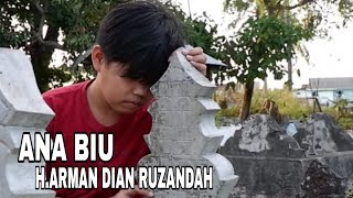 Download lagu ANA BIU ~ H. ARMAN DIAN RUZANDAH mp3