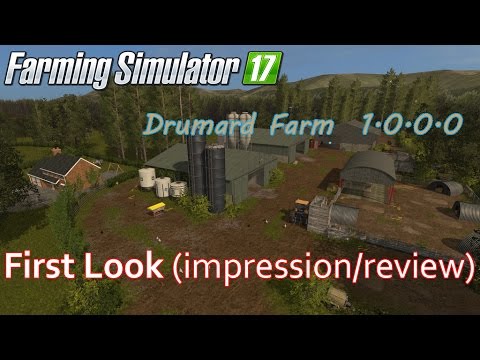 First Look - Farming Simulator 17 -  Drumard Farm 1.0.0.0