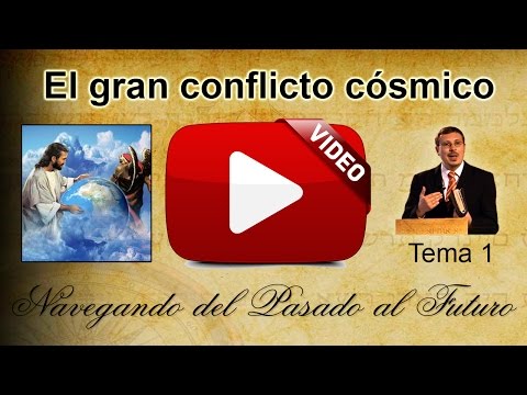 El gran conflicto cósmico (Tema 1) ¿Dónde se originó y cómo se trasladó al planeta tierra?