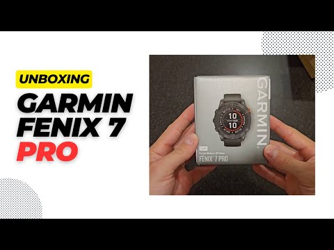 Garmin Fenix 7 Pro - Unboxing and Initial Setup - August 2023