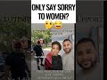 Only Say Sorry To Women?