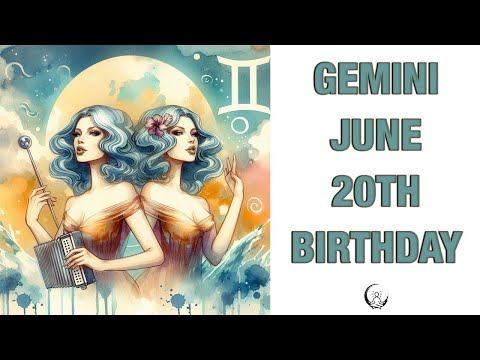 Gemini June 20th Your Birthday's Secret Power: Unlocking Your Potential. Free Birthday Card!