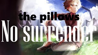 ▽「No surrender」/the pillows 歌ってみた［はへー］ オリジナルMV,inst