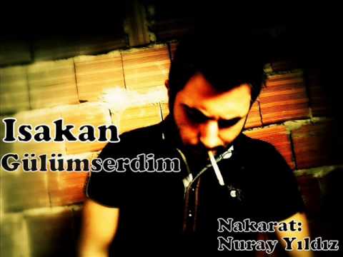 İsakan - Gülümserdim (Düet Nuray Yıldız)