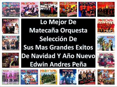 Lo Mejor De Matecaña Orquesta Selección De Sus Mas Grandes Exitos De Navidad Y Año Nuevo
