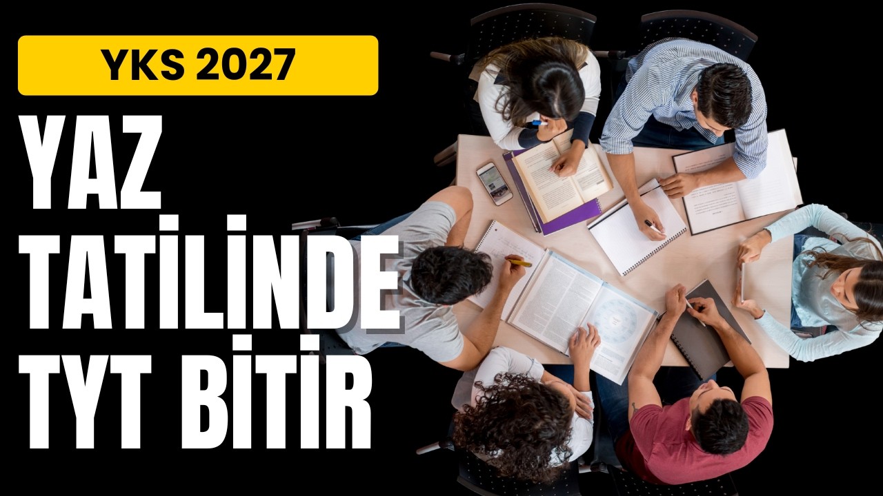 Yaz Tailinde TYT Nasıl Biter ? +Yaz Tatili Çalışma Programı / YKS 2027