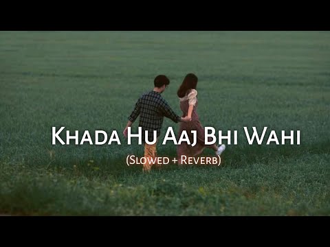 Khada Hu Aaj Bhi Wahi - Slowed + Reverb | Video Song | The Local Train | Synctunes