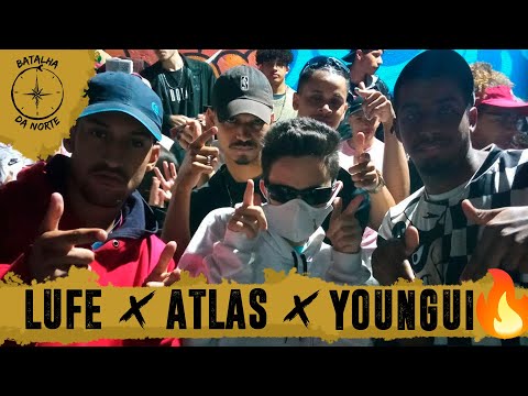 Youngui x Atlas x Lufe | 21ª Batalha da Norte | Santana | SP
