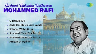 Download lagu Gurbani Melodies Collection : Mohammed Rafi | O Babula Eki | Satnam Wahe Guru mp3