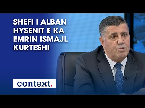 Haziri: Shefi i Alban Hysenit e ka emrin Ismajl Kurteshi