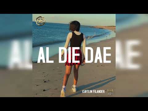 Kaytlin Filander - Al Die Dae